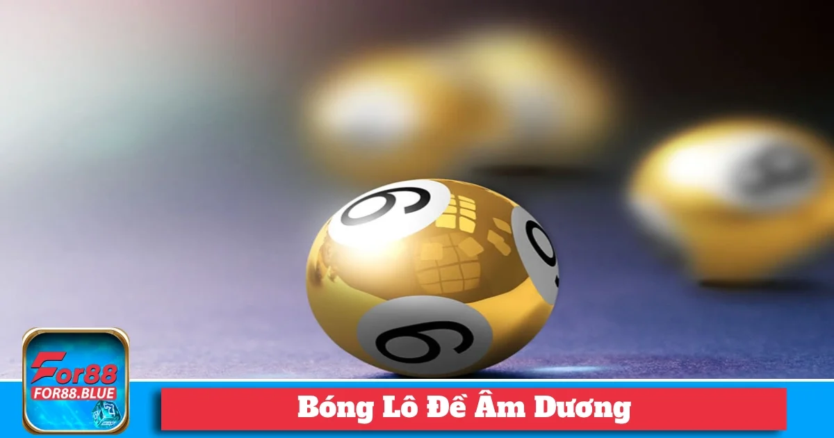 Bóng Lô Đề Âm Dương FB88: Chiến Thuật Gia Tăng Thắng Lớn 3 Lợi Ích Khi Sử Dụng Bóng Lô Đề Âm Dương Tại FB88