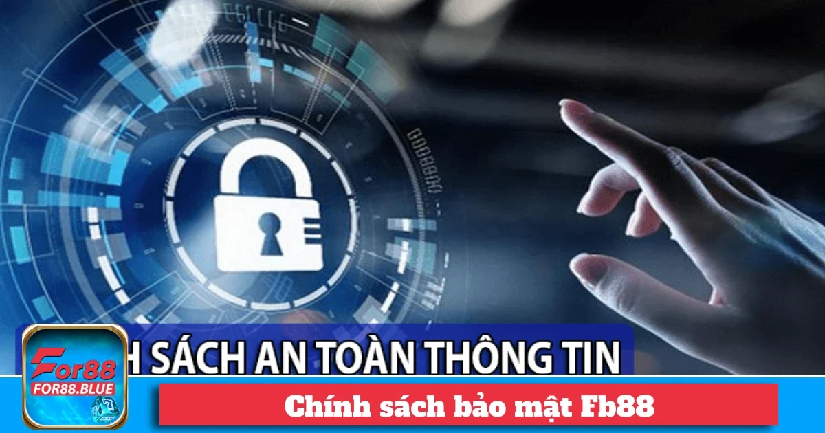 Chính sách xử lý các vi phạm bảo mật thông tin tại Fb88