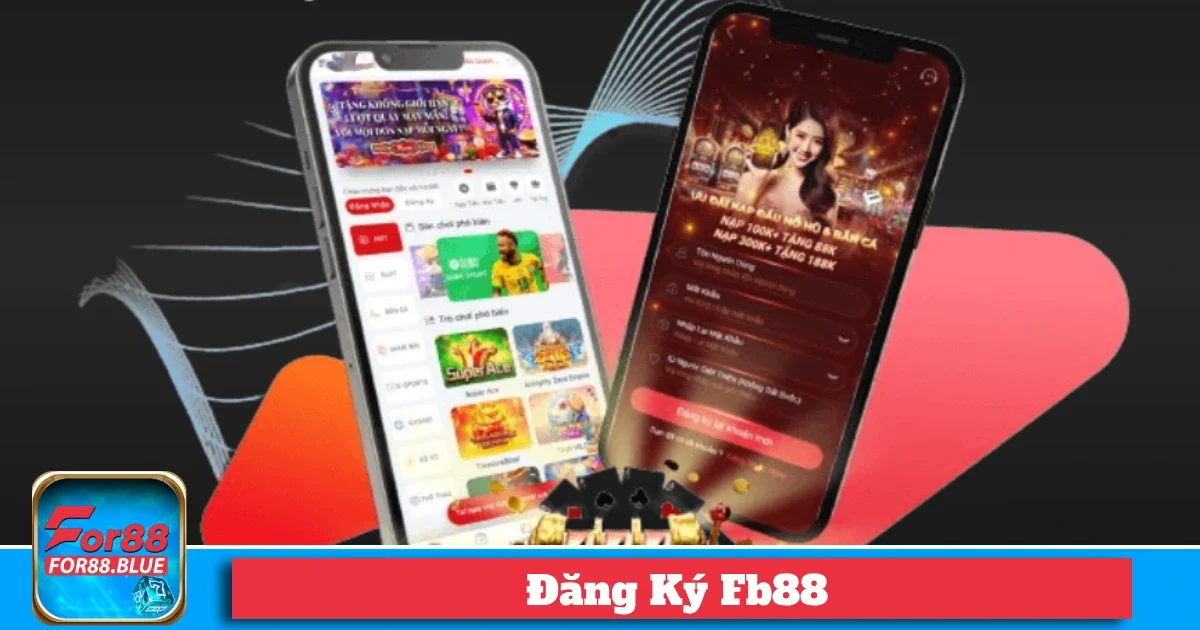 Đăng ký Fb88 mang lại những lợi ích gì?