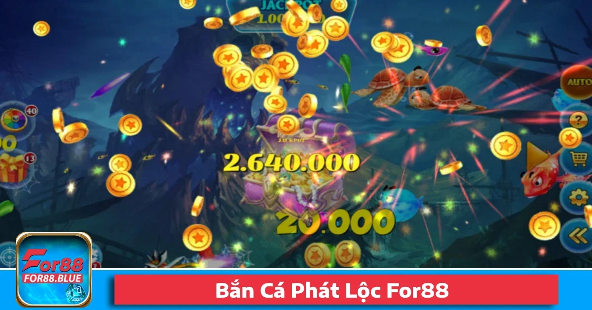 Bắn Cá Phát Lộc For88 – Tựa Game Giúp Kiếm Xu Mỗi Phút 1 Bắn Cá Phát Lộc For88 – Tựa Game Giúp Kiếm Xu Mỗi Phút