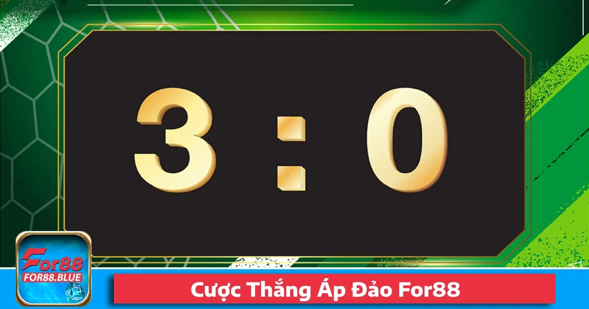 Cược Thắng Áp Đảo For88 – Đặt Niềm Tin Vào Một Đội Mạnh