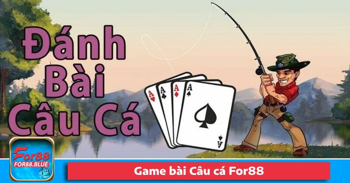 Game Bài Câu Cá For88 – Thử Tài Ngắm Bắn, Thưởng Khủng