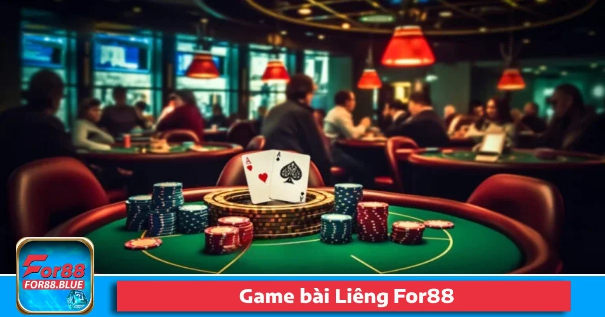Game Bài Liêng For88: Cược Nhanh Và Hồi Hộp Đến Phút Chót