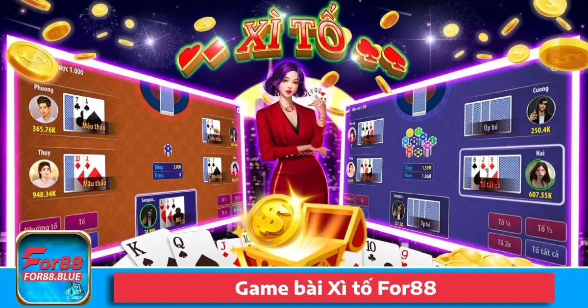 Cách Chơi Game Bài Xì Tố For88 Cho Người Mới Gia Nhập