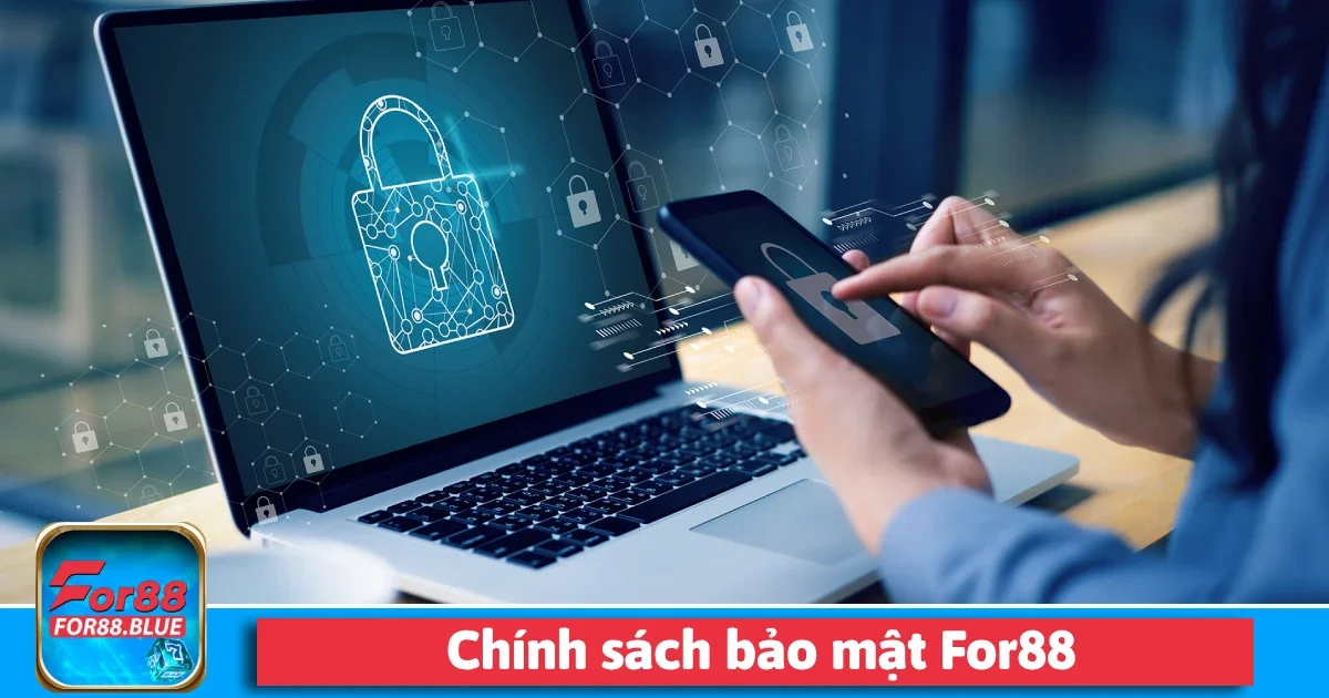 Chính Sách Bảo Mật For88 2 Tại For88, quyền riêng tư của người dùng được đặt lên hàng đầu