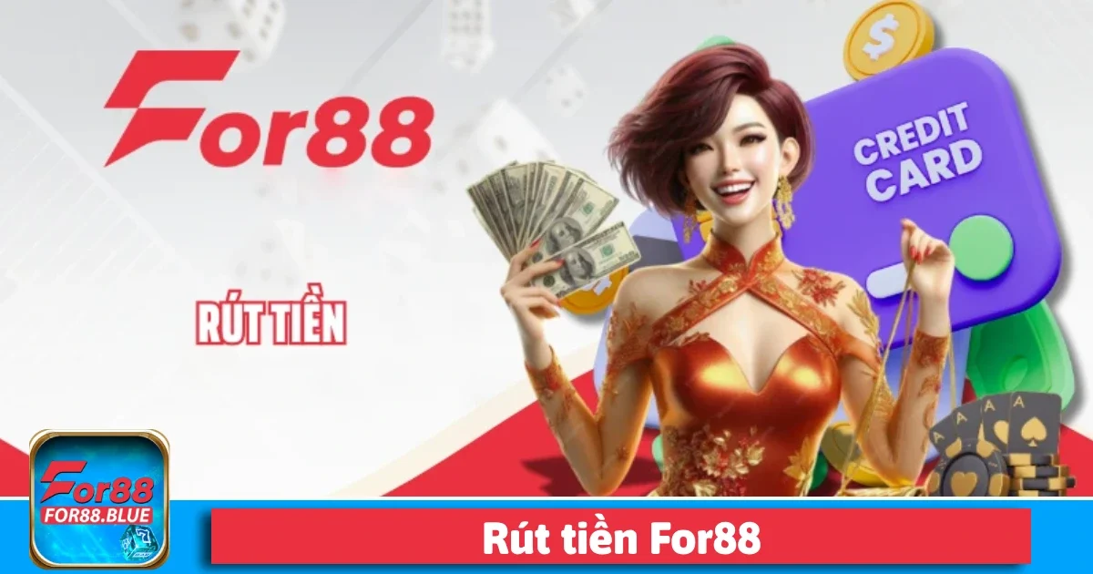 Rút Tiền For88 1 Việc rút tiền For88 có thể được thực hiện dễ dàng qua một số bước đơn giản