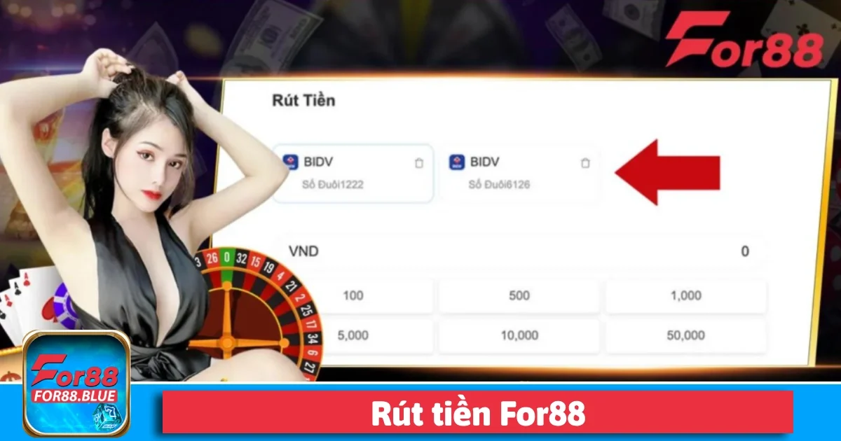 Rút Tiền For88 2 For88 cung cấp nhiều phương thức rút tiền khác nhau để người chơi có thể lựa chọn.